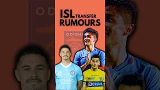 ISL Transfer News. 2024-25 Indian Super League.