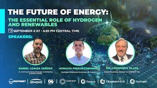 PANEL: The Future of Energy: The Essential Role of Hydrogen and Renewables