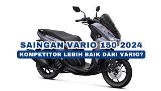 SAINGAN HONDA VARIO!! YAMAHA LEXI 2024