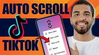 How to Get Auto Scroll on TikTok (2024)