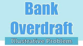 Bank Overdraft: Sample Problem