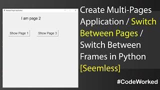 Switch Between Pages / Frames Seemless / Multi Pages Application in Python - Tkinter