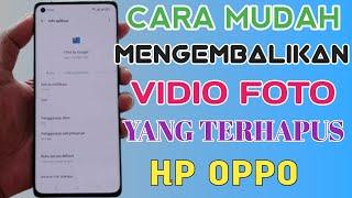 CARA  MENGEMBALIKAN FILE VIDIO FOTO TERHAPUS DI HP OPPO