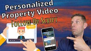 11/2/21 "TEXTING TUESDAY" Personalized Property Video Follow Up Script