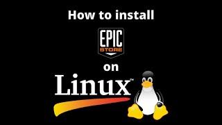  How to install Epic Games Launcher on Linux ️
