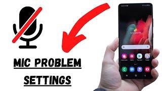 SAMSUNG S22, Plus MIC Problem Solved 2022