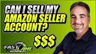 Can I Sell My Amazon Seller Account?