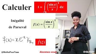 Exercice Corrigé Transformée de Fourier #Ep_5 et Inégalité de Parseval