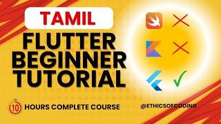 Flutter Complete Tutorial For Beginners in  Tamil (2024) | 10 Hours Full Video | Flutter development