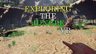 Exploring the Jungle Part 8 - Green Hell VR Story