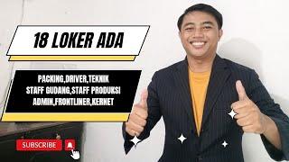 Lowongan Packing, Driver, Teknik, Staff Gudang, Staff Produksi, Admin dan Kernet