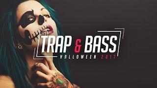 Halloween Trap & Bass Music Mix 2017  Best Trap and Bass Music