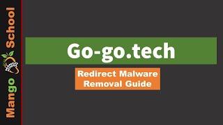 go-go tech redirect Malware Removal Guide