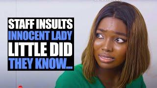 Staff Insults Innocent Lady, Little Did They Know... | Moci Studios