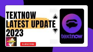 Textnow Update 2023 | Fix All TextNow Sign Up Problem