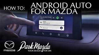 HOW TO: Use Android Auto - 2019 Mazda CX-9 Signature - Park Mazda