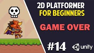 Unity 2D Platformer for Complete Beginners - #14 GAME OVER