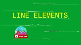 GREEN SCREEN Line Elements