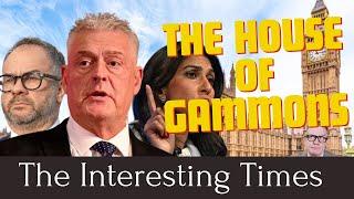 The House of Gammons The Interesting Times 28th Feb.