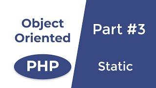Static properties and methods in PHP - OOP in PHP | Part 3