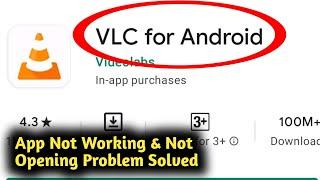 Fix VLC Player App Not Working & Not Opening Problem Solved