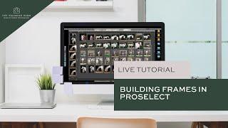 Building Frames in ProSelect