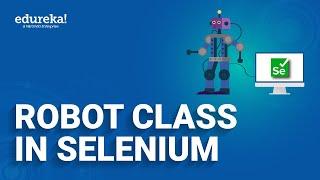 Robot Class in Selenium  | Handle Keyboard Events | Selenium Training | Edureka Rewind