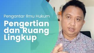 Pengantar Ilmu Hukum 1: Pengertian dan Ruang Lingkup