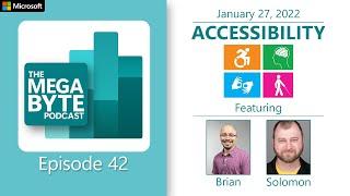 The Microsoft Mega Byte Podcast - Episode 42: Being Fearless about Accessibility