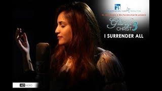 I Surrender All | Aishwarya Bhandari | Glorify Christ 3 | A.K.International Tourism