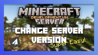 How to Change the Version of your Minecraft Server! Easiest Tutorial!