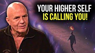 Your Higher Self is Calling You! This May Speed up Your Manifestation! - Wayne dyer