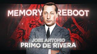 Memory Reboot - Jose Antonio Primo de Rivera