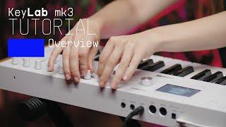 Tutorials | KeyLab  mk3 - Overview