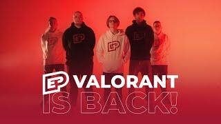 VALORANT | WE ARE BACK️ Welcome the new EP Valorant roster 