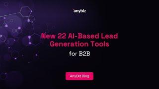 New 22 AI-Based Lead Generation Tools for B2B