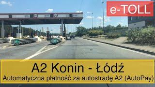 e-TOLL Autostrada A2 Konin - Łódź | Automatyczna płatność za autostradę A2 (AutoPay)