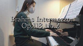 취미생의 브람스 인터메조 Op.118 No.2  | Amateur's Brahms Intermezzo Op.118 No.2