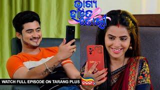 Bhagya Hate Dori | Ep 218 | 11th May 2023 | Watch Full Episode Now On Tarang Plus
