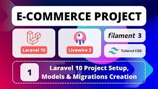 1 - E-Commerce Project with Laravel 10, Livewire 3, Filament 3 & Tailwind CSS
