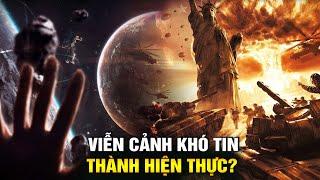 8 Viễn Cảnh Sắp Xảy Ra Khiến Các Nhà Khoa Học Kinh Hoàng?