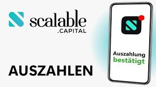 Geld auszahlen lassen | Scalable Capital Tutorial