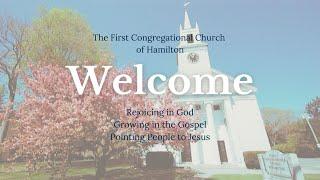 Sunday, April 28 2024, First Congregational Church Hamilton, MA, Sunday Morning Worship Service