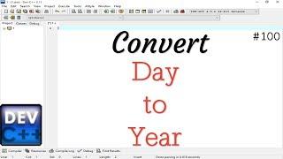 Write a program for convert day to year in C Programming language