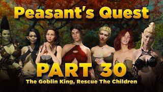 Peasant's Quest Part 30 - The Goblin King, Rescue The Children