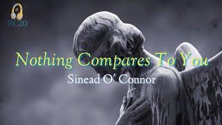 Nothing Compares To You (Lyrics) by Sinead O' Connor