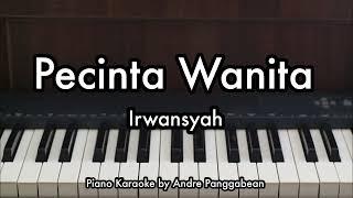 Pecinta Wanita - Irwansyah | Piano Karaoke by Andre Panggabean