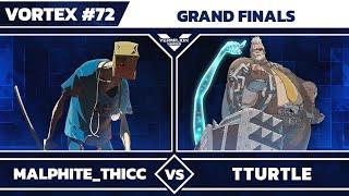 [Vortex #72] GC | MALPHITE T H I C C vs Tturtle [L] - Grand Finals - Guilty Gear Strive