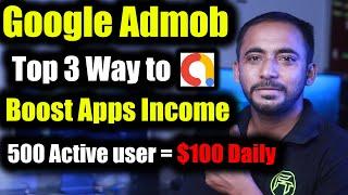 Top 3 Ways to Boost Admob/Adsense Income | Online apps income | Admob Earnings | Play Store |