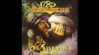 Jorge Reyes - Native American - Mexican Music ( Full Album )